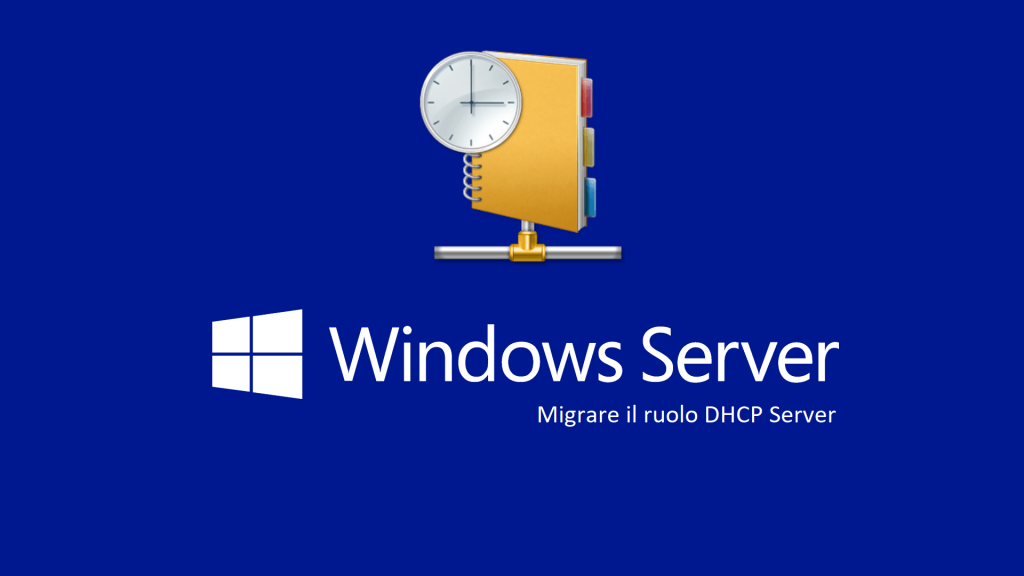 Migrare Il Ruolo Dhcp Server In Windows Server 2016 E Windows Server 2019 Ict Power 2188